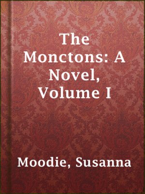 cover image of The Monctons: A Novel, Volume I